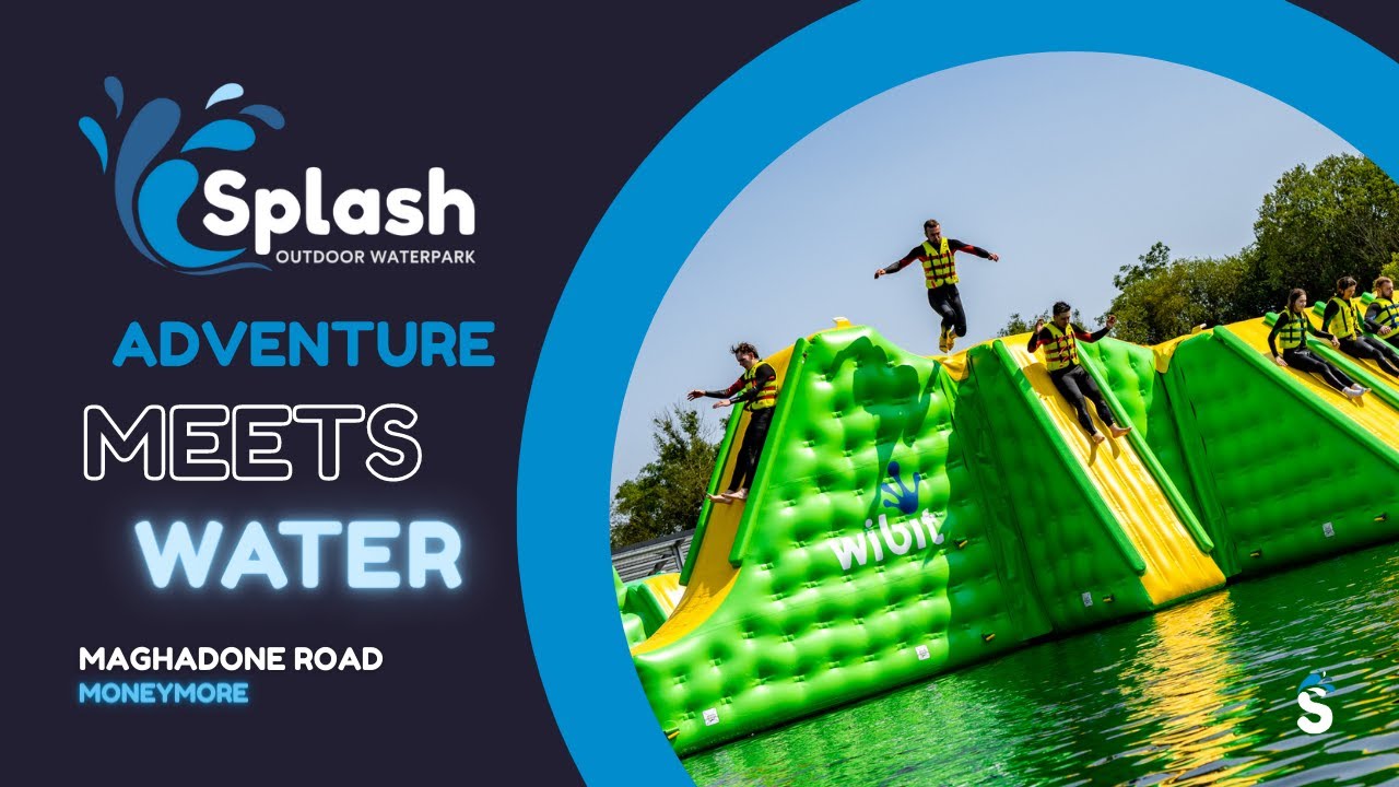 Splash Outdoor Waterpark - Northern Ireland's newest Waterpark