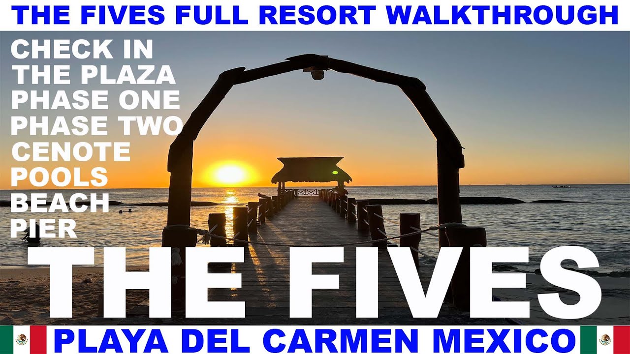 THE FIVES BEACH RESORT FULL WALKTHROUGH IN PLAYA DEL CARMEN - MEXICO