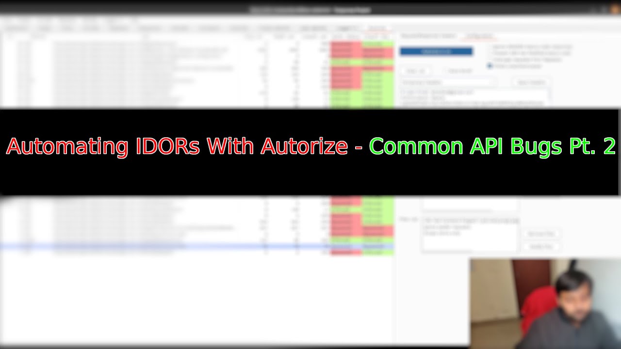 Automating IDORS with Autorize - Common API Bugs Pt. 2  - IDORs & Access Control Issues