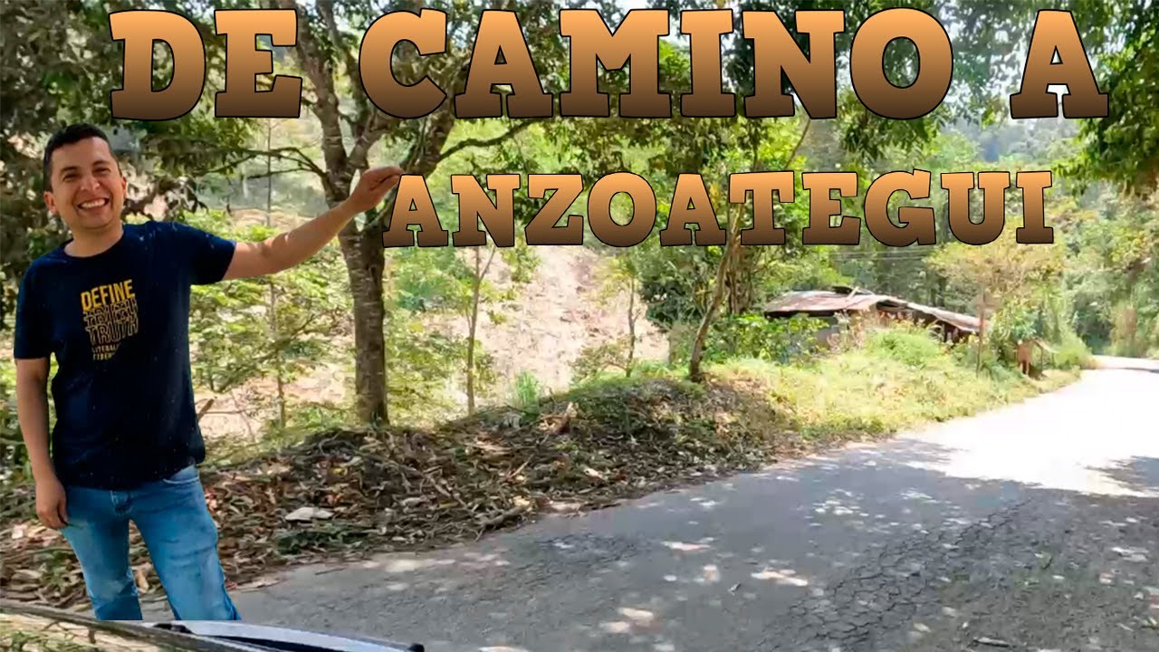 DE CAMINO A ANZOATEGUI