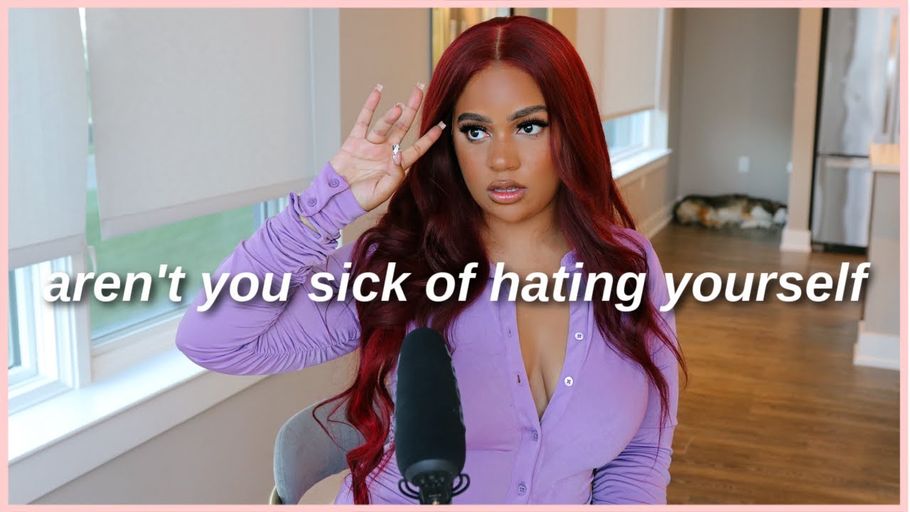 How To LOVE Yourself After YEARS Of Self-Hate & Self Depreciation