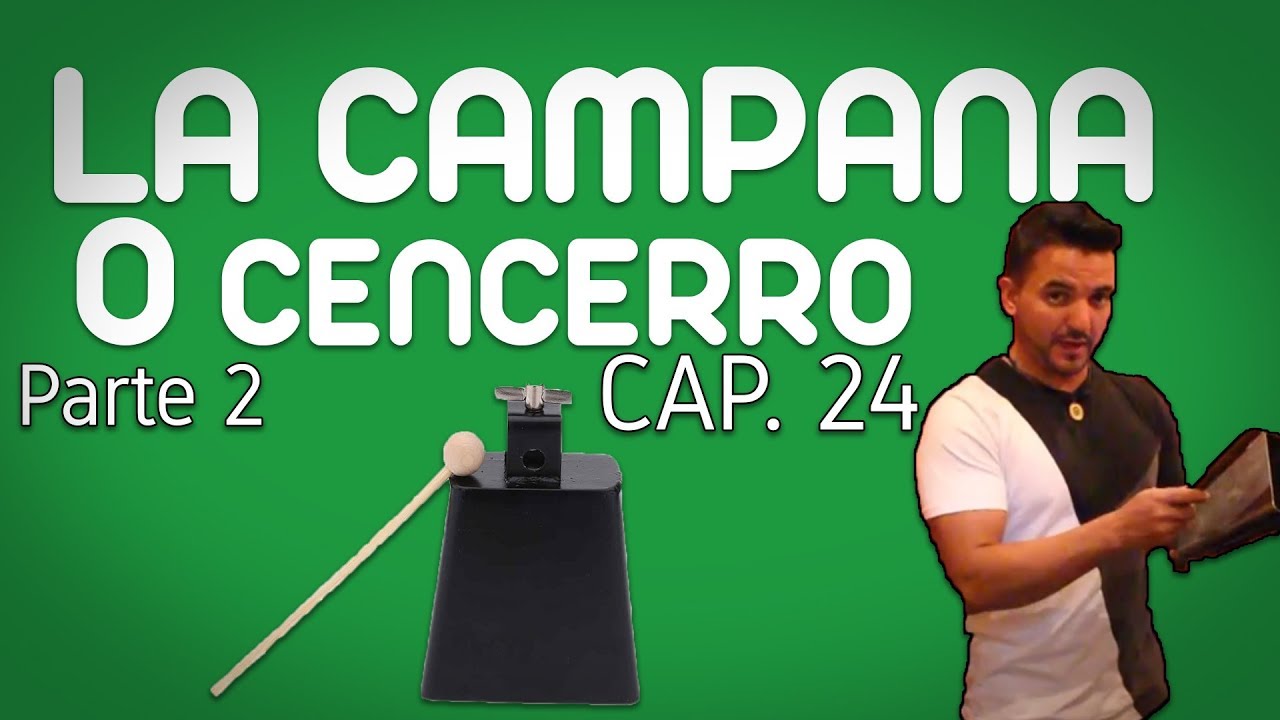 La Campana o Cencerro - (2da Parte) (CAP. 26) Curso de Percusión Latina