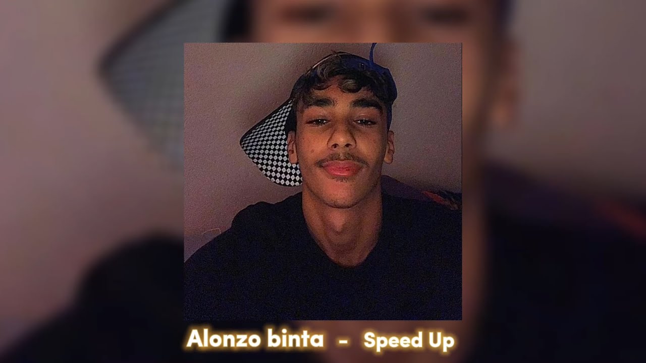 Alonzo - Binta ( Speed up )