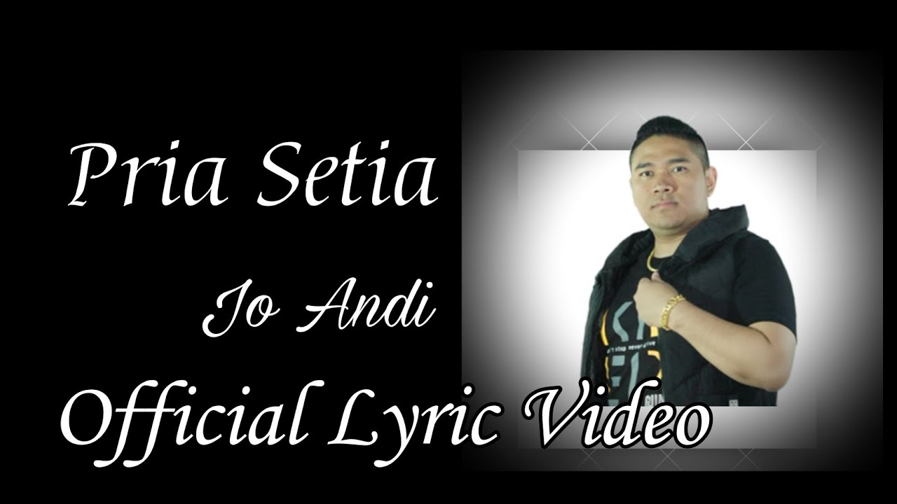 Jo Andi - Pria Setia ( Official Lyric Video )