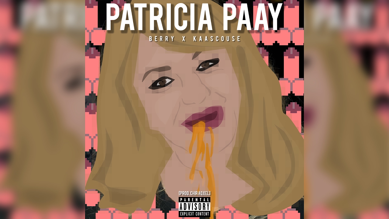 Kaascouse & Berry - Patricia Paay [ Prod. Chiraqxel ]