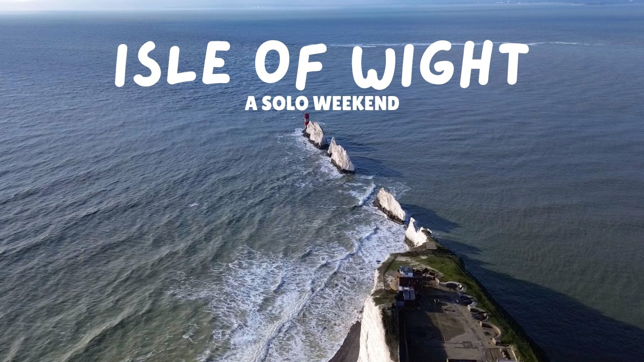 SPENDING A WEEKEND IN THE ISLE OF WIGHT BY MYSELF