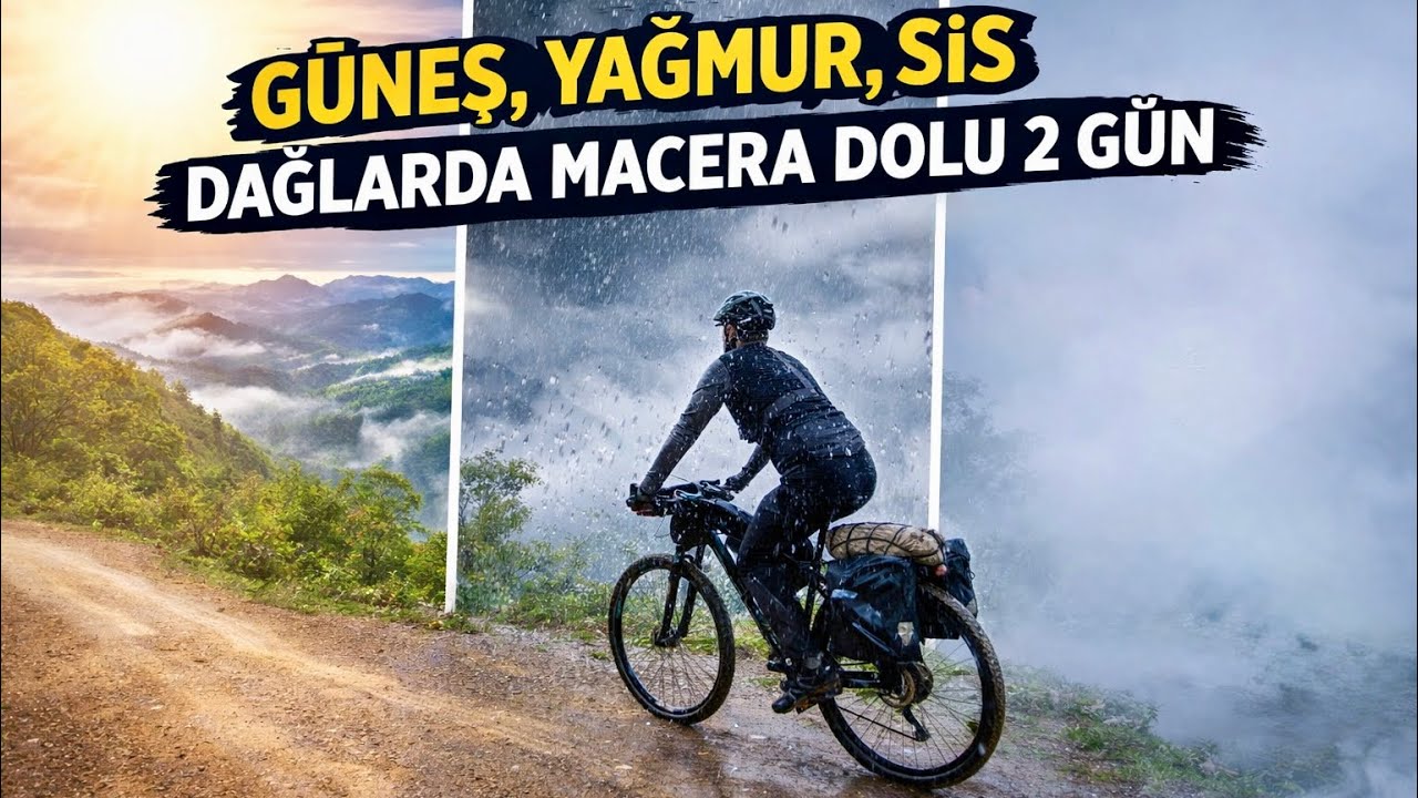 Bisikletle Dağ Turu: Hava Nasıl Olursa Olsun Gittim