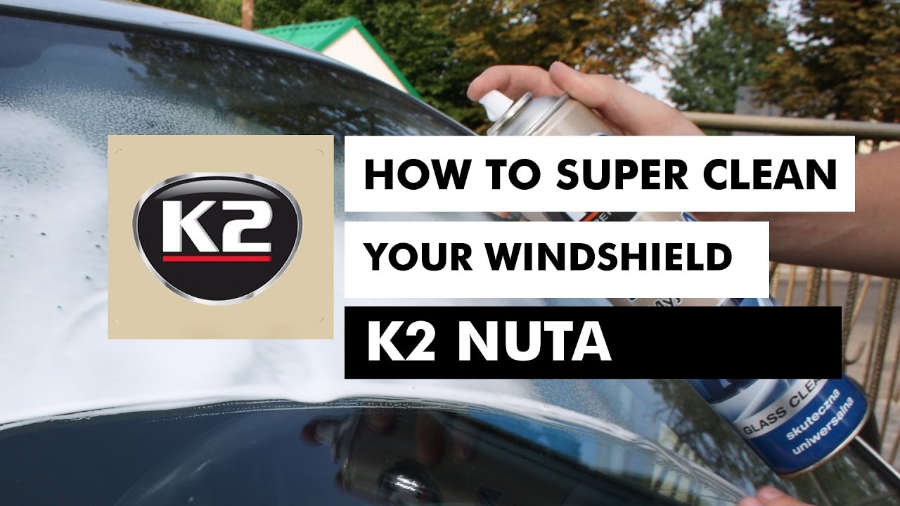 HOW TO SUPER CLEAN YOUR WINDSHIELD - K2 NUTA GLASS CLEANER