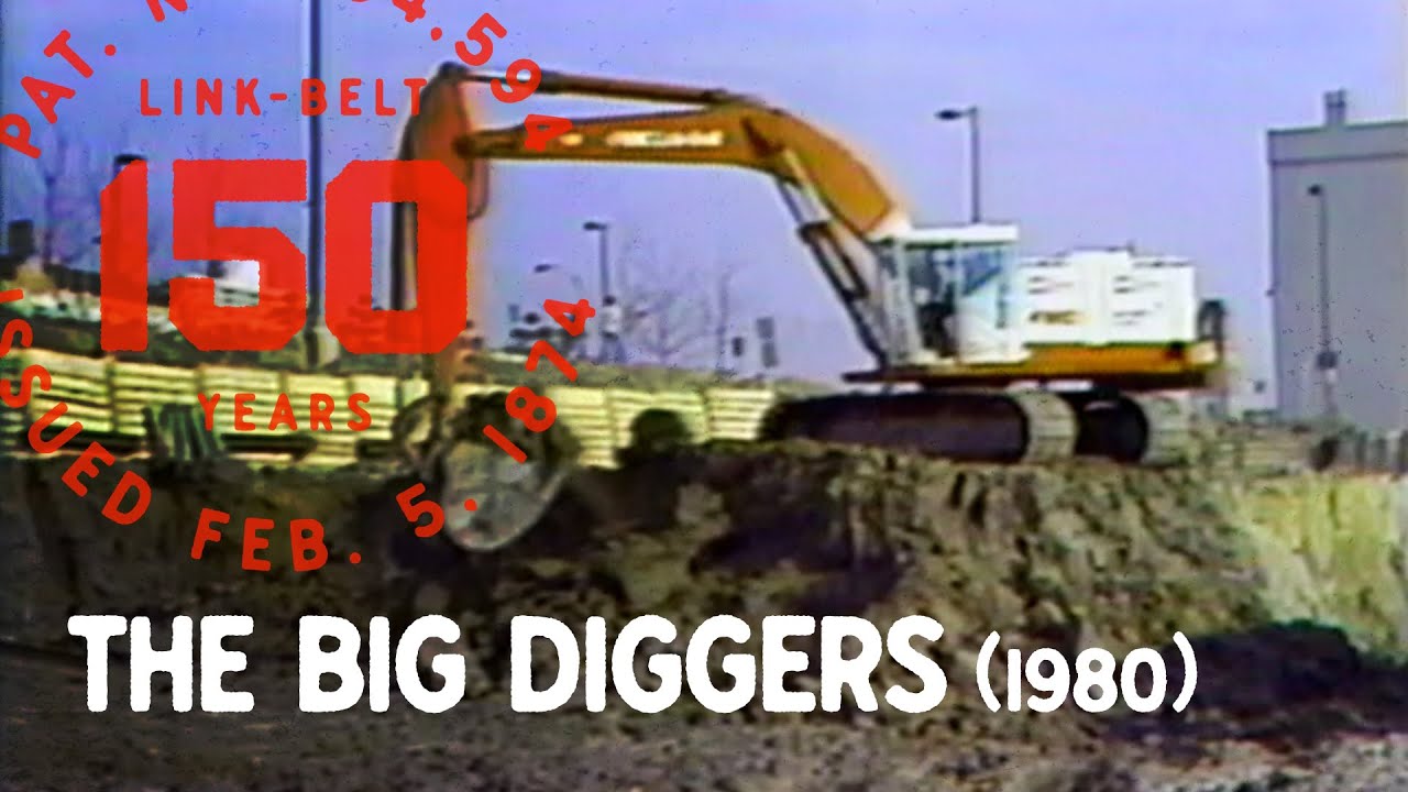 Link-Belt 150 - The Big Diggers (1980)