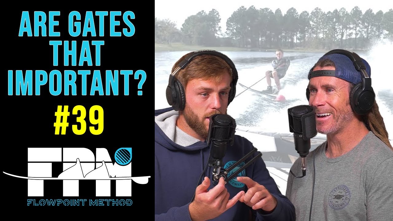 Are Gates Really That Important in Slalom Water Skiing  ||  FPM Podcast #39