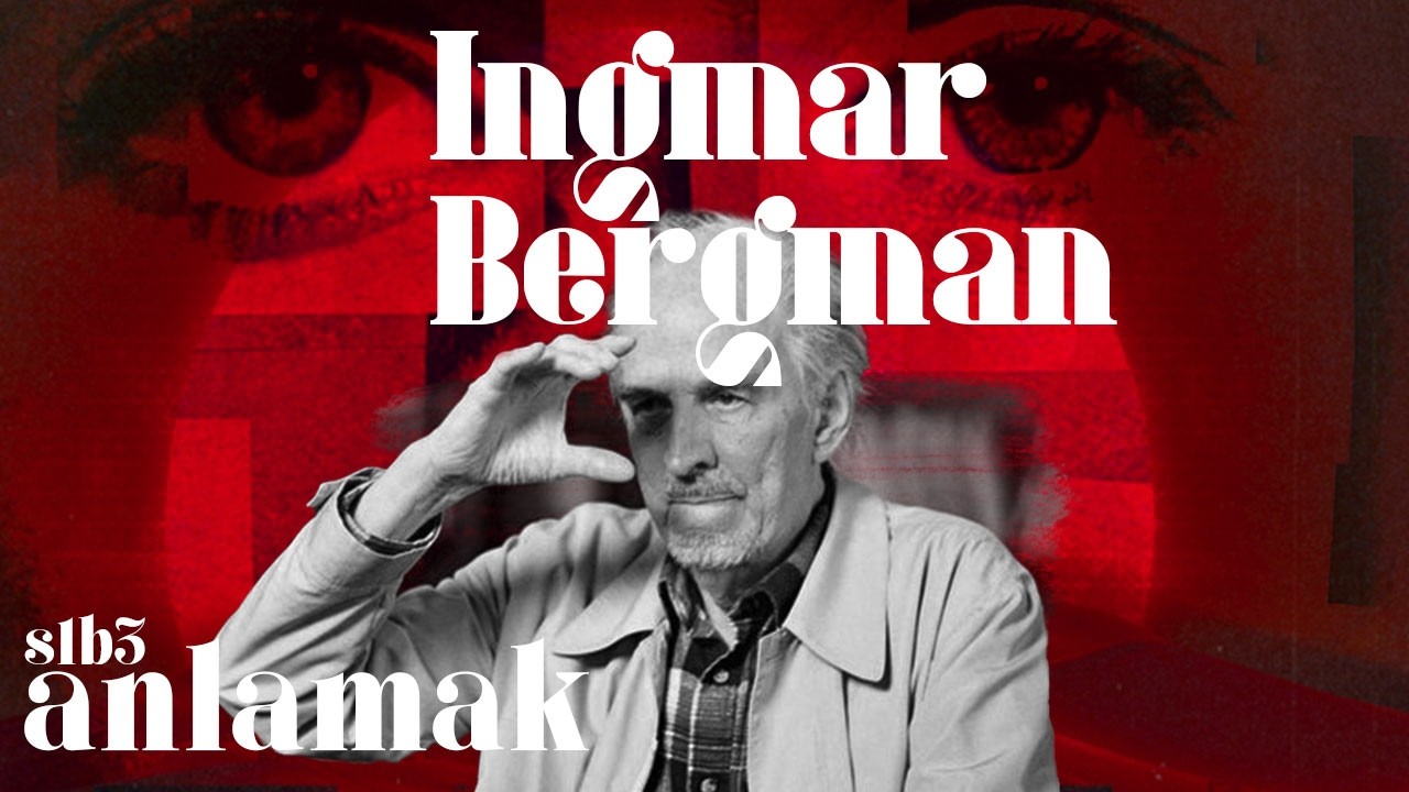 ANLAMAK - Ingmar  bergman - S1B3
