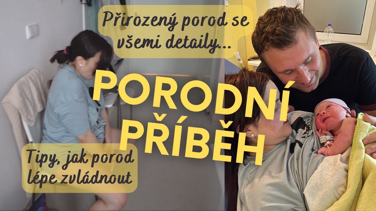 PORODNÍ PŘÍBĚH | PŘIROZENĚ A BEZ EPIDURALU | MOJE TIPY PRO SNADNĚJŠÍ PRŮBĚH