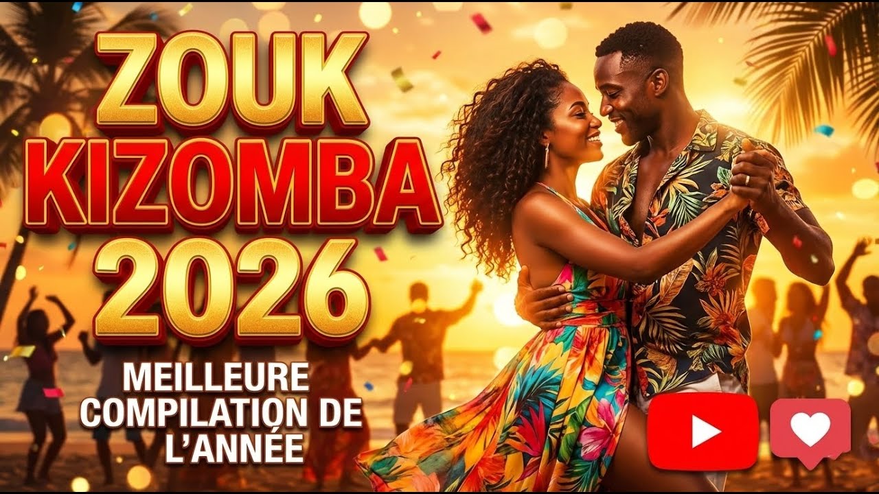 ZOUK LOVE ET KIZOMBA  –Nouvelle Chanson d’Amour 2026 | Danse, Romance & Émotion