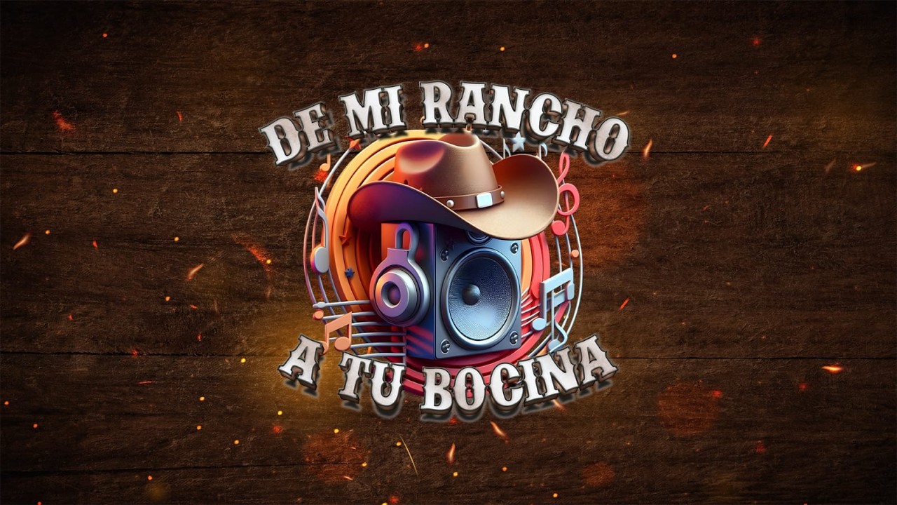 DE MI RANCHO A TU BOCINA 09/03/26