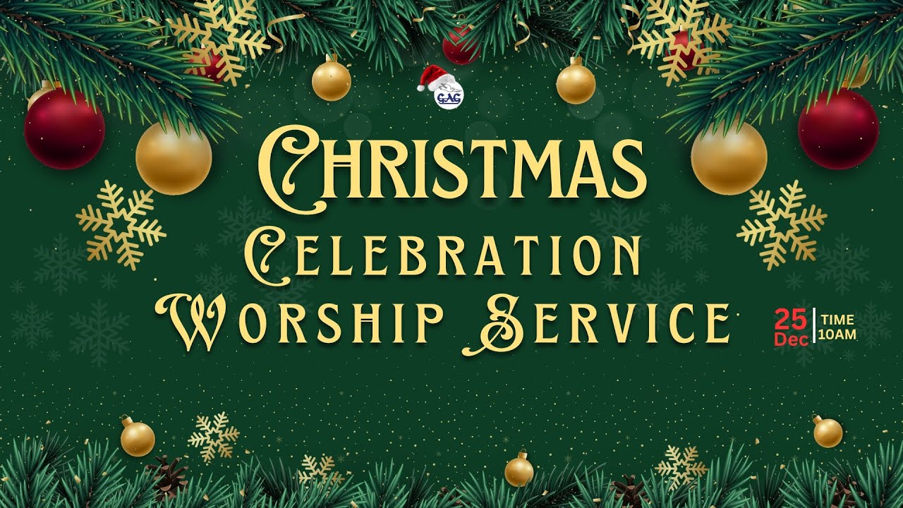 Christmas Celebration Worship Service  | 25 December, 2025