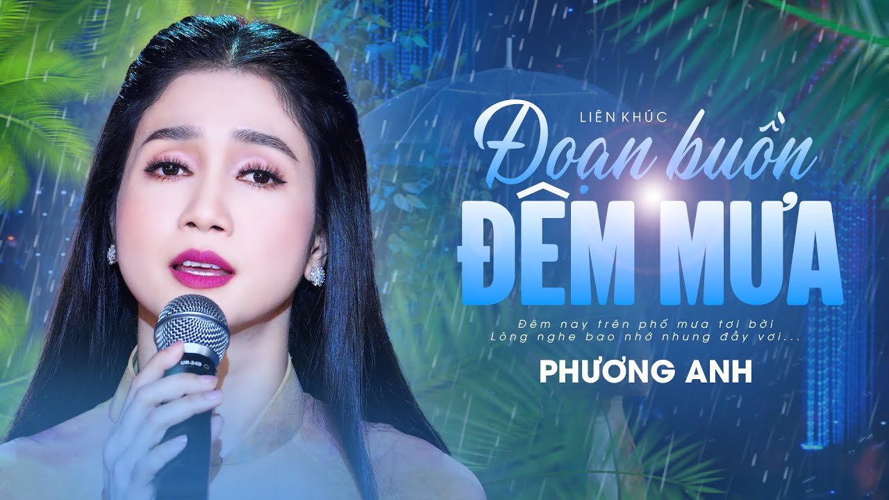 Li&ecirc;n Kh&uacute;c Đoạn Buồn Đ&ecirc;m Mưa (T&uacute; Nhi) - Phương Anh | Nhạc V&agrave;ng Bolero Xưa Bất Hủ