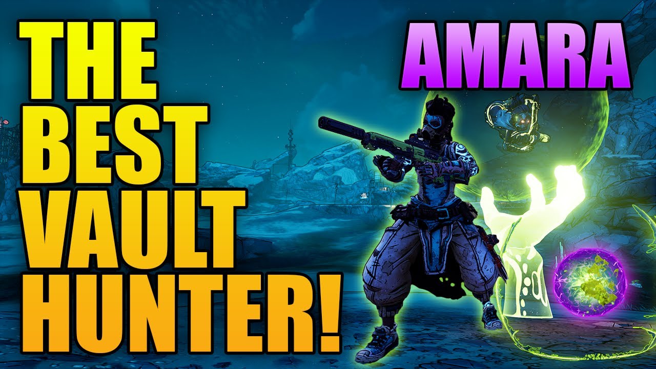 Why Amara is the Best Vault Hunter in Borderlands 3!