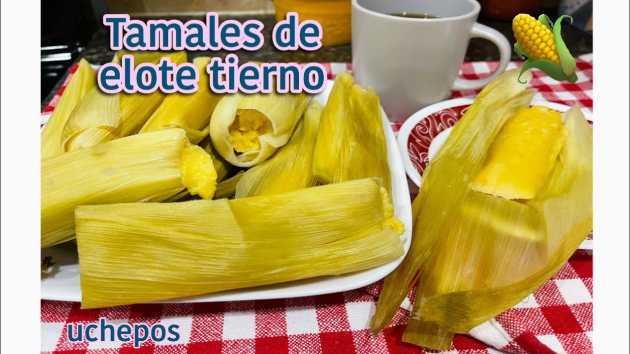 Tamales de elote dulces receta paso a paso