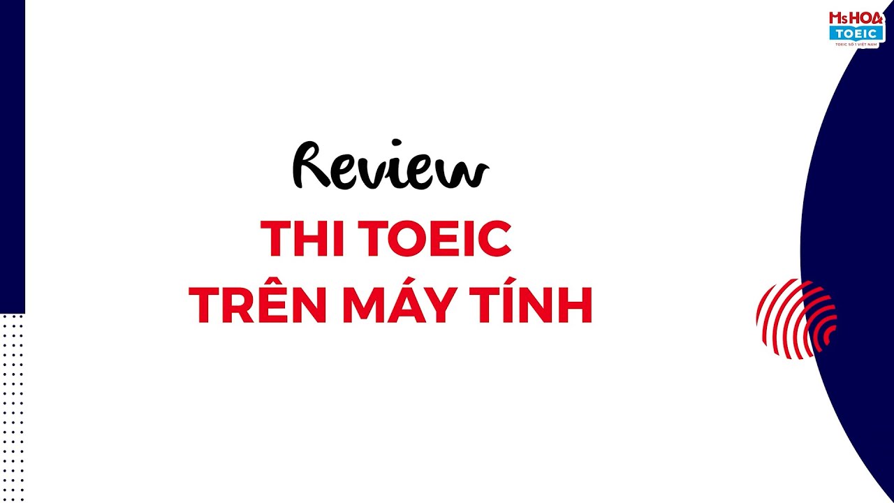 Review Thi TOEIC trên máy tính| Ms Hoa TOEIC
