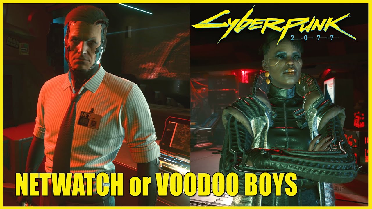 Cyberpunk 2077 - VOODOO Boys or NETWATCH (Both Choices and Consequences)