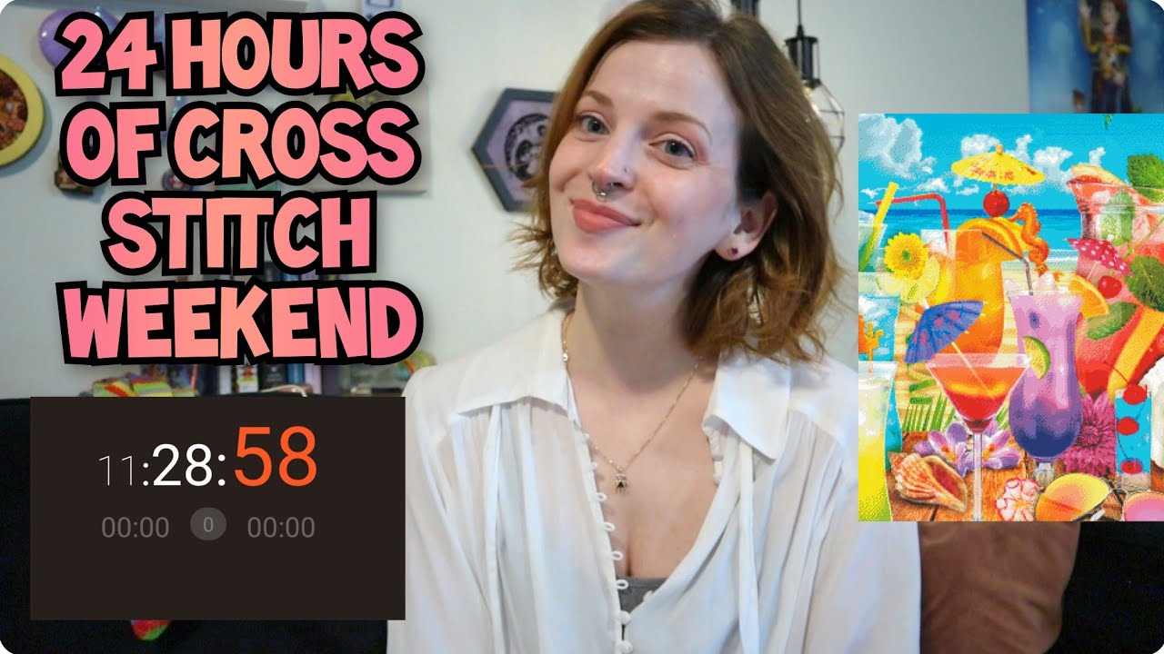 Flosstube: 24 Hours of Cross Stitch weekend