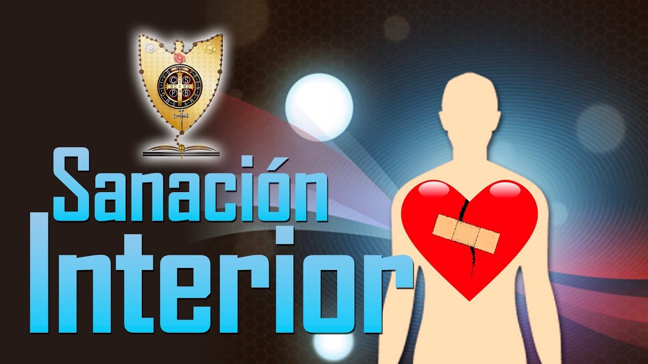 SANACIÓN INTERIOR / Padre Bernardo Moncada