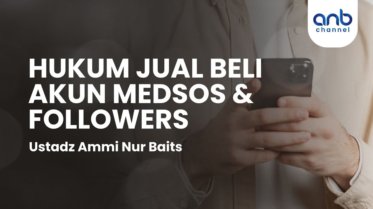 Mengulik Hukum Jual Beli Akun Medsos & Followers | Ustadz Ammi Nur Baits