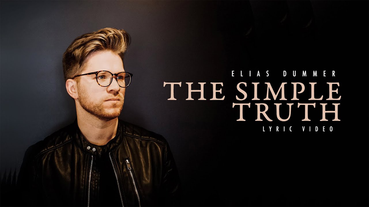 Elias Dummer - The Simple Truth (Official Lyric Video)