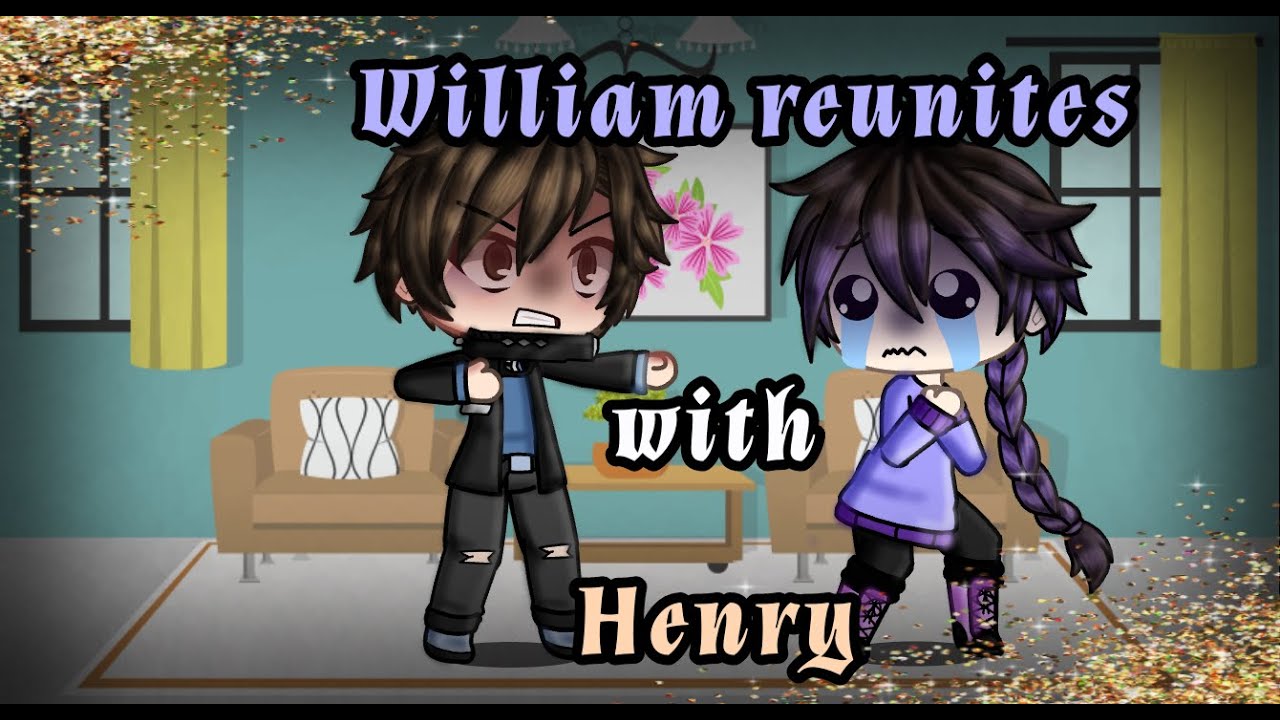 -William reunites with Henry- 1° episode of Afton family series- Gacha Life