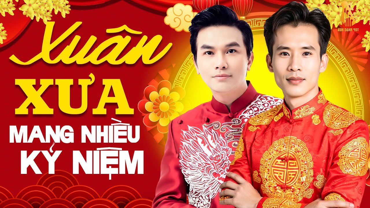 Nhạc Xuân Xưa Mạnh Quỳnh Tuấn Vũ Mang Nhiều Kỷ Niệm Khó Quên | Nhạc Xuân Mạnh Quỳnh, Tuấn Vũ