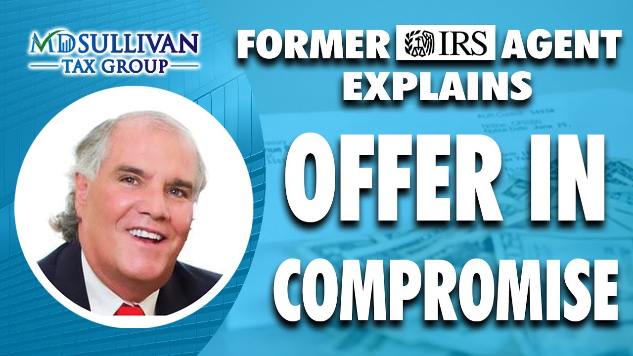 Former IRS Agent Discloses Whether You Should File Your Own Offer In Compromise Or Do I Need To Hire