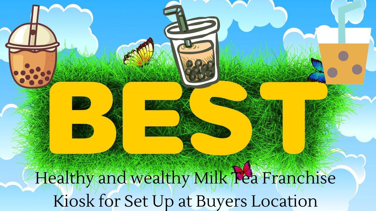Healthy and wealthy Milk Tea Franchise Kiosk for Set Up at Buyers Location