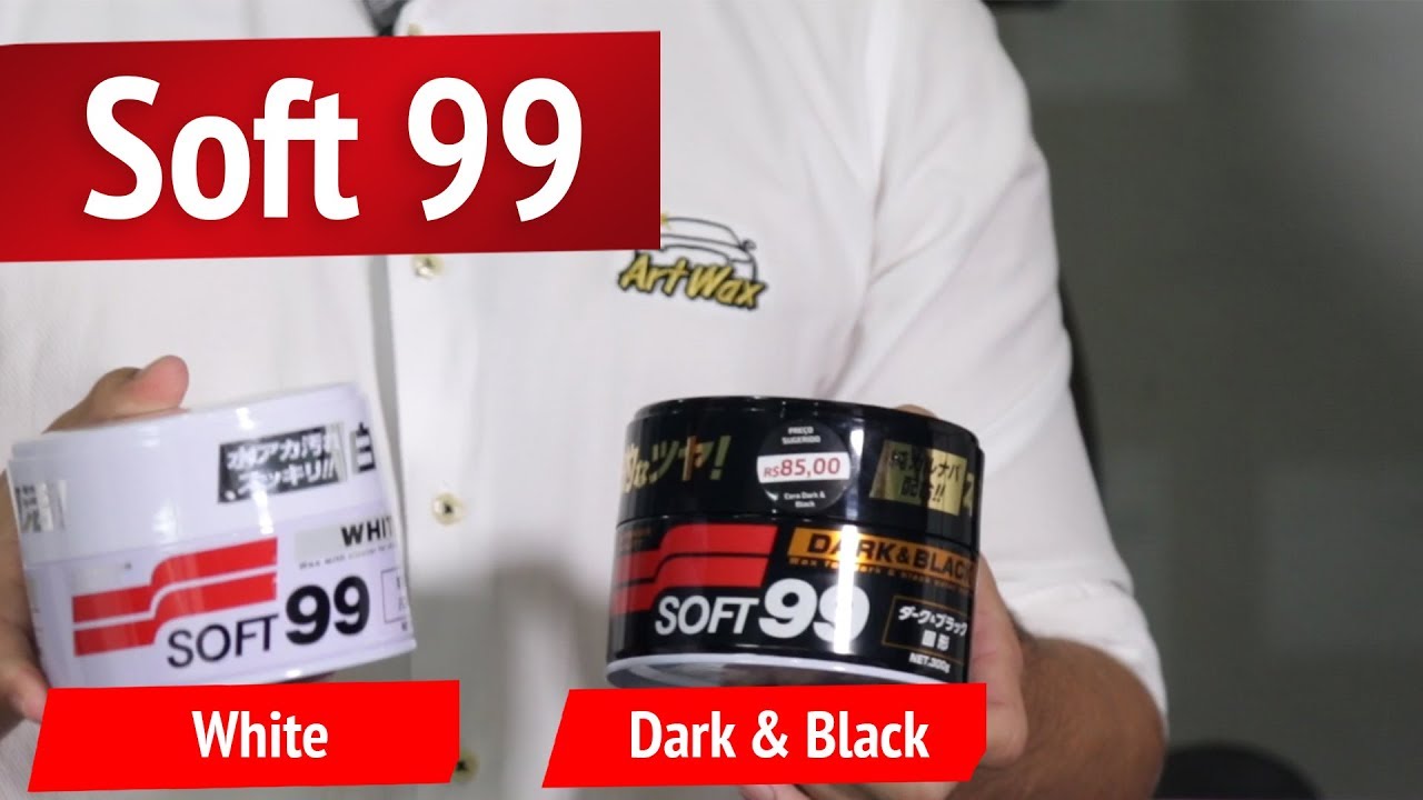 Ceras White e Dark & Black Soft99 - Cera Para carros Claros e Escuros