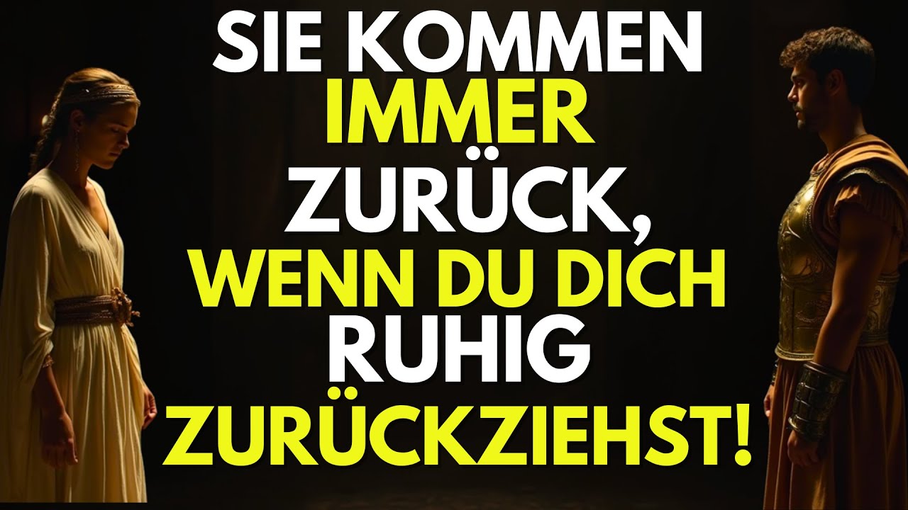 Warum sie Immer Zurückkommen, Wenn Du Dich Ruhig Zurückziehst? - Stoizismus
