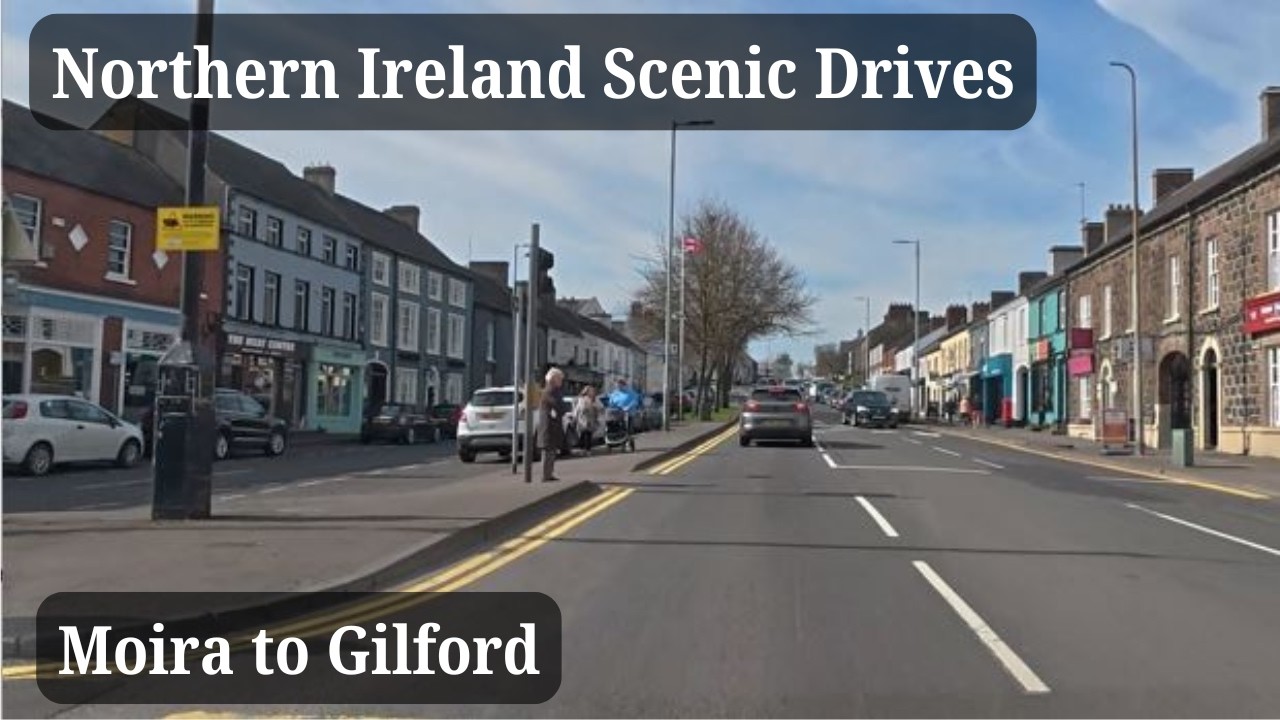 Moira to Gilford | Passing Magherlin, Dollingstown & Lurgan | Northern Ireland Scenic Drive 2025