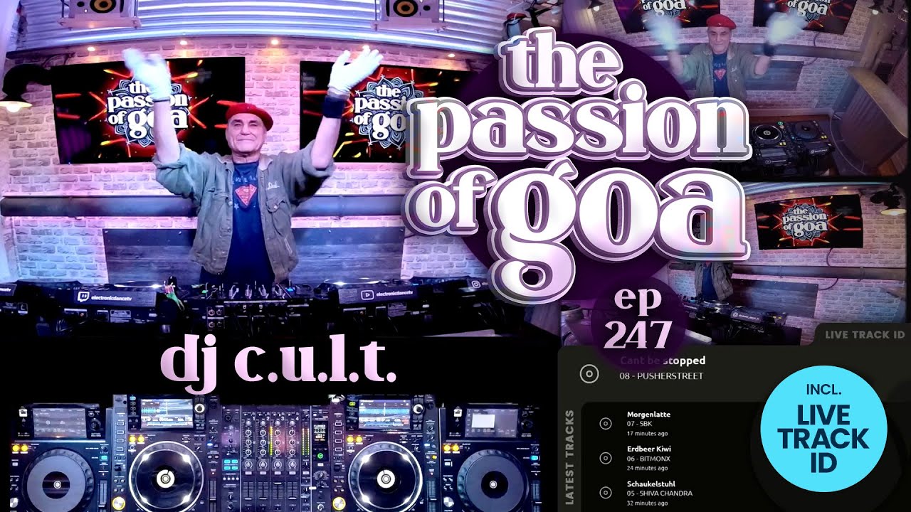 DJ C.U.L.T. - The Passion Of Goa, ep. 247 | DJ-Set (60 min.) - Special Classic Mix