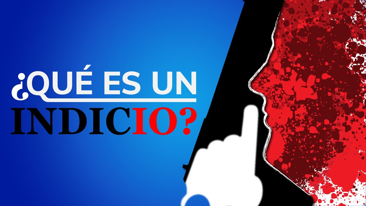 ¿Qué es un indicio?