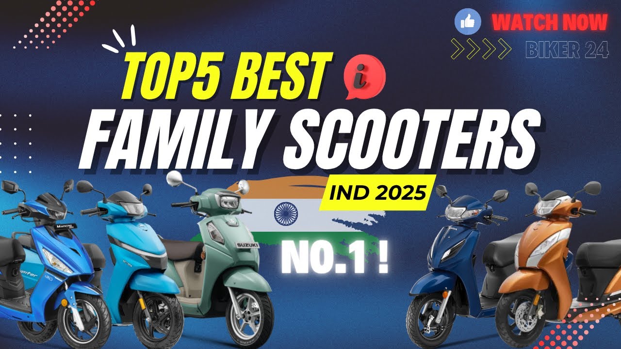 🔥Top 5 Best Scooters for Family in India 2025 🛵 | Engine,Power,Mileage,tech & Price   -  Biker24⚡