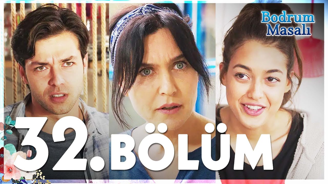 Bodrum Masalı 32. B&ouml;l&uuml;m - FULL B&Ouml;L&Uuml;M