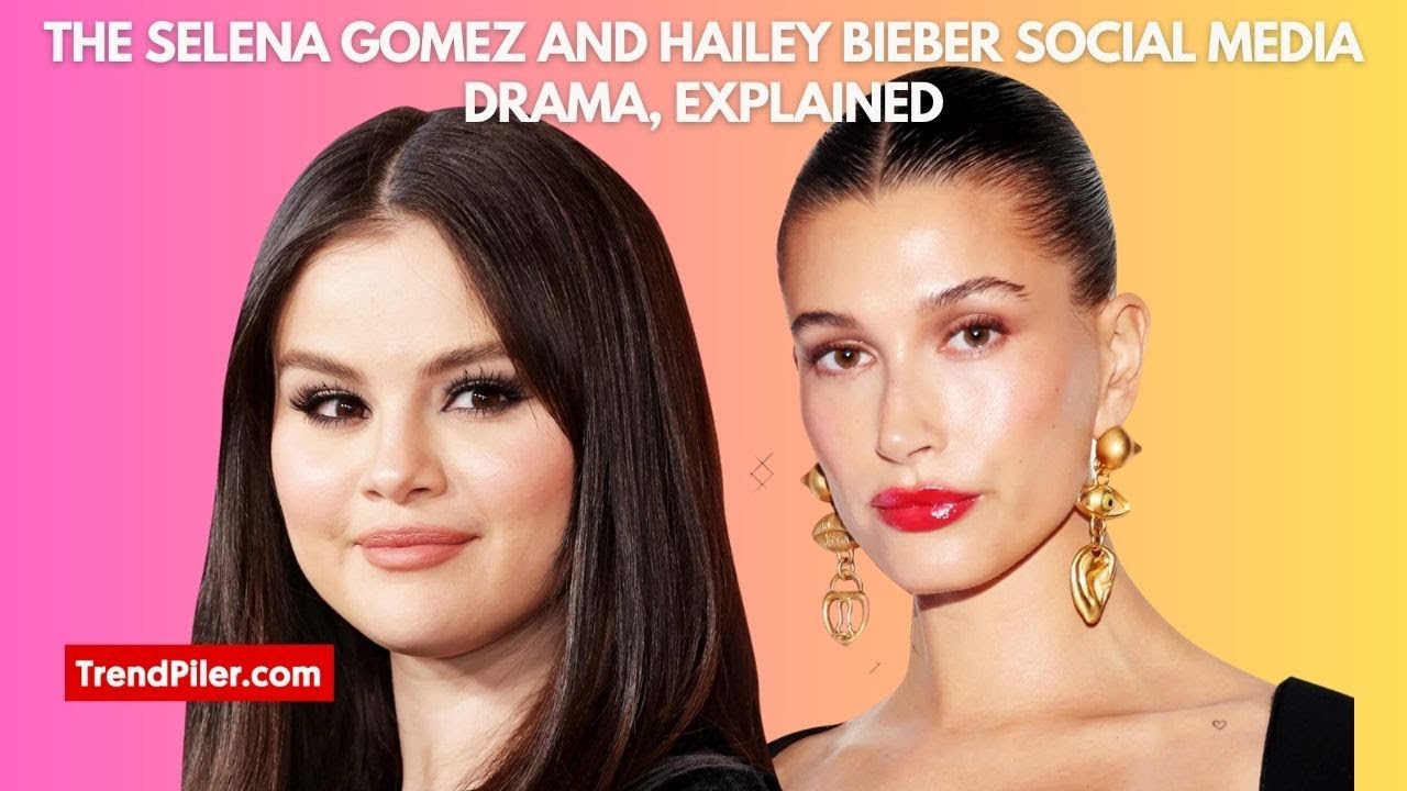 Selena Gomez And Hailey Bieber Social Media Drama, Explained