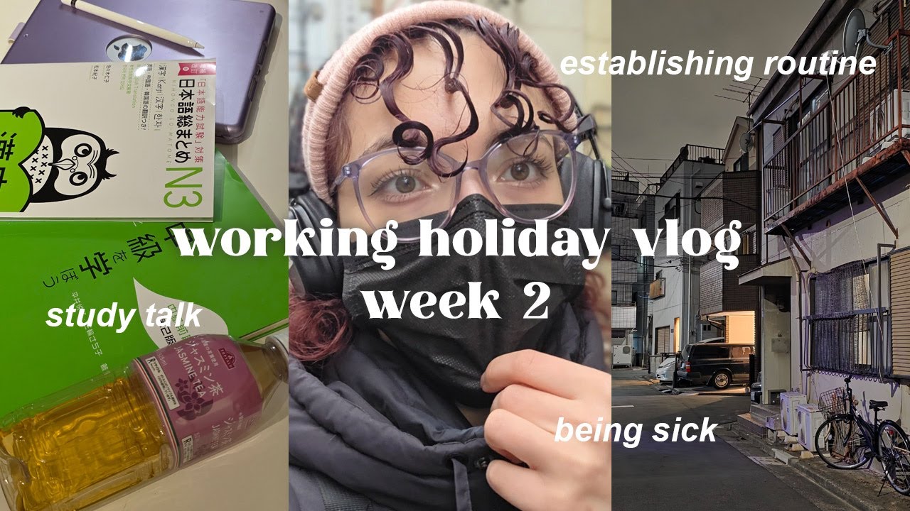 Japan Working Holiday Vlog | Week 2 - Being Sick, Study Talk, Establishing Routine