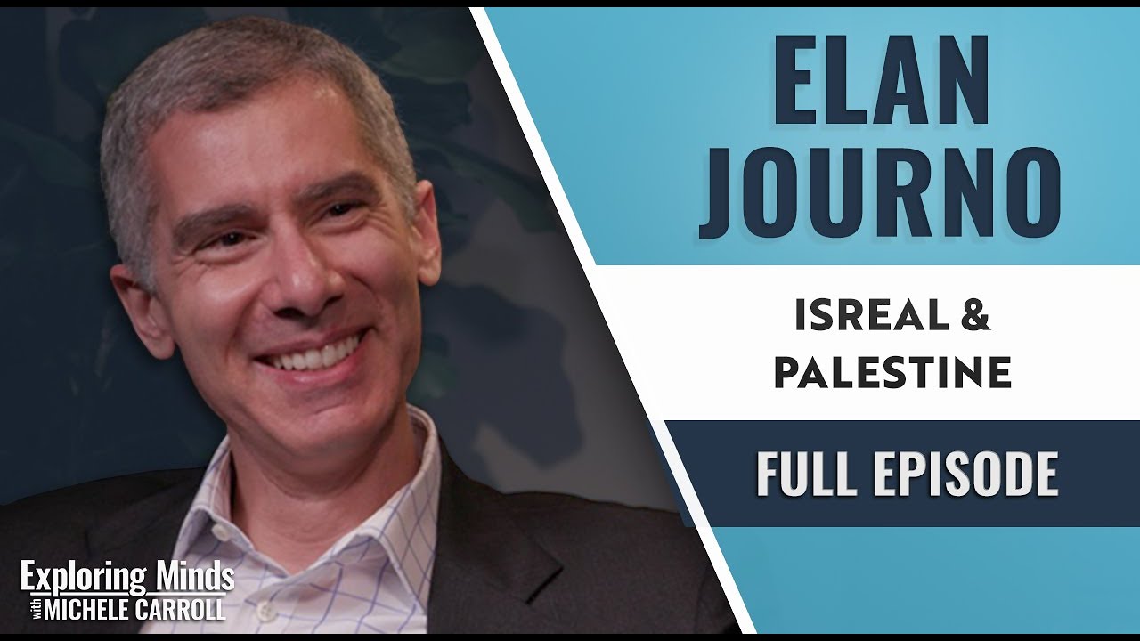 Elan Journo - Israel & Palestine | Exploring Minds w/ Michele Carroll Ep. 1