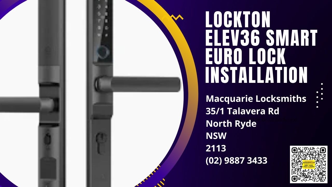 Lockton ELEV36 Smart Euro Lock Installation | Call (02) 9887 3433 - Macquarie Locksmiths