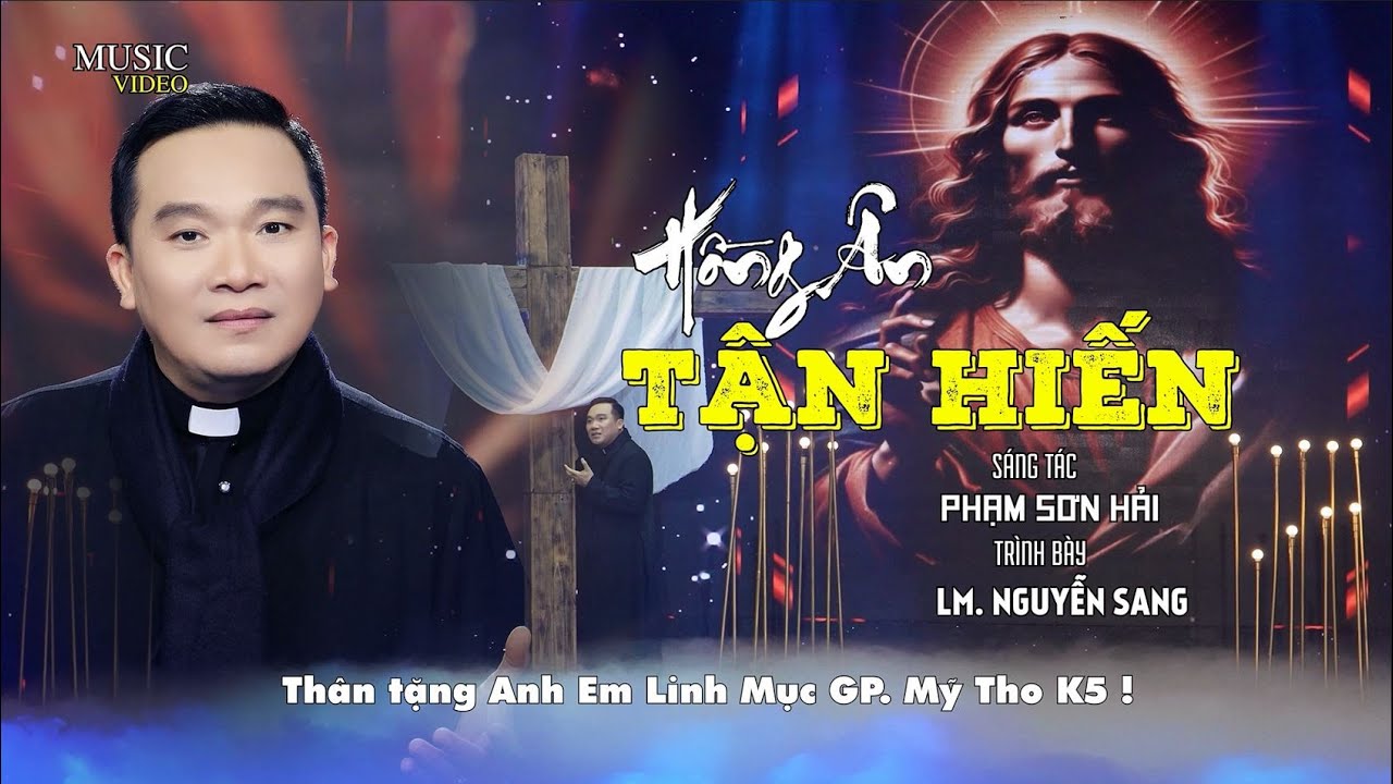 HỒNG ÂN TẬN HIẾN - LM NGUYỄN SANG | (Sáng tác: Phạm Sơn Hải)