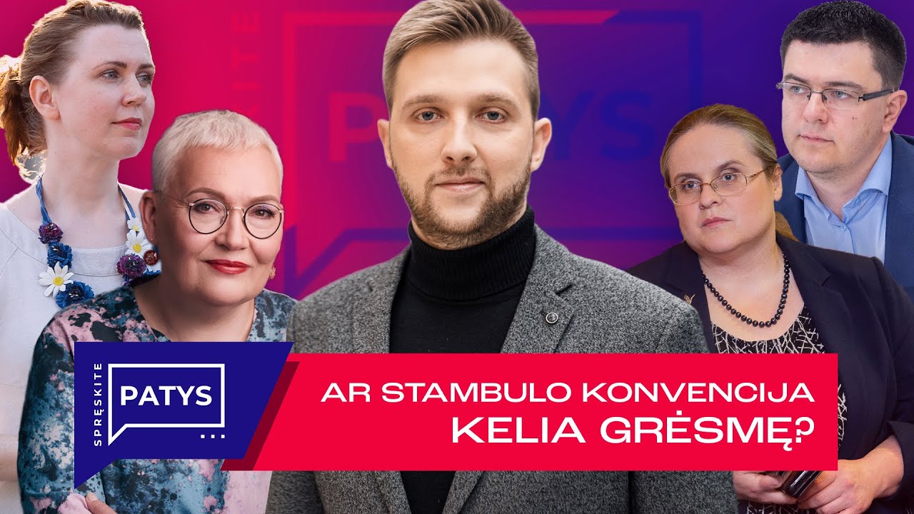 Stambulo konvencija - grėsmė visuomenei? | Mitai ir realybė | Spręskite patys || Laisves TV