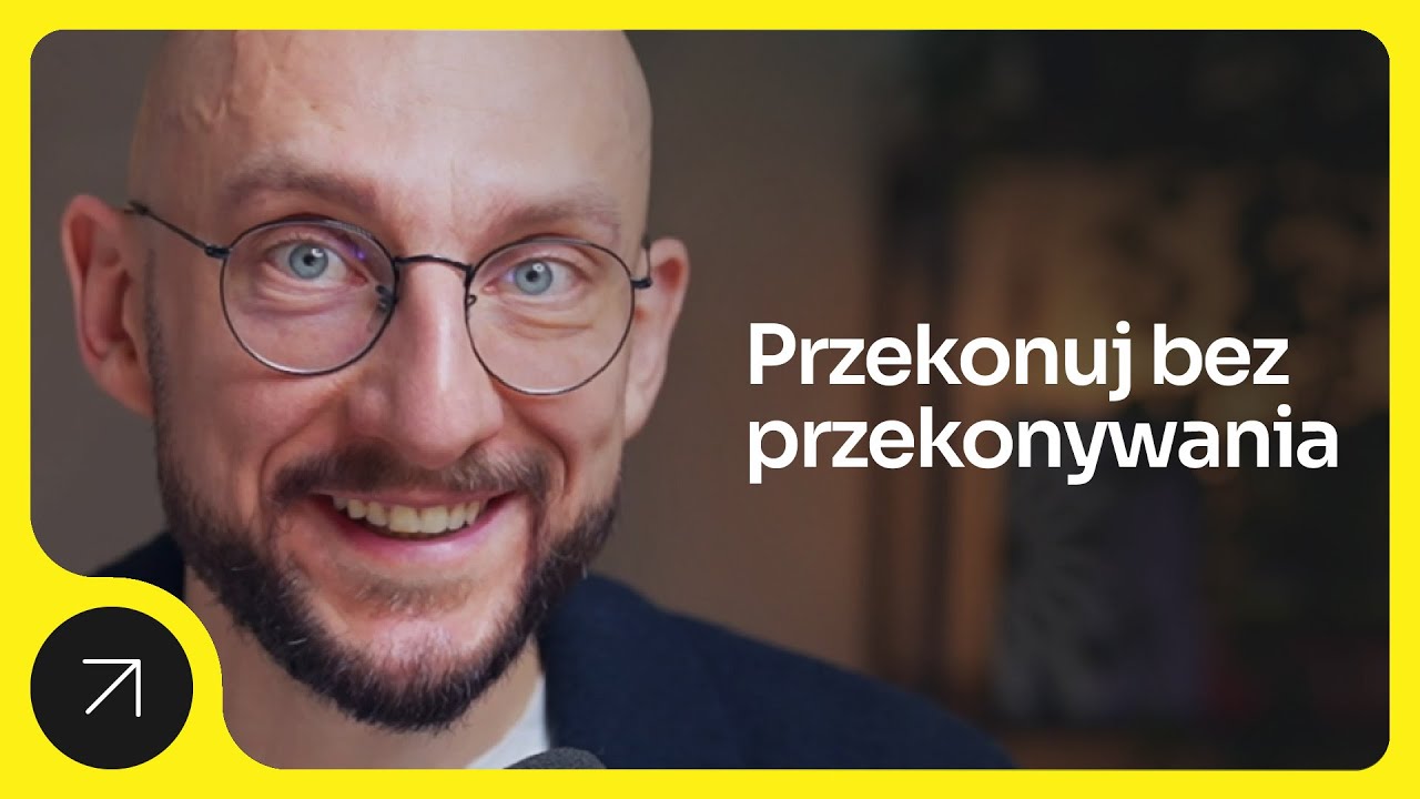 Jak przekonywać bez przekonywania