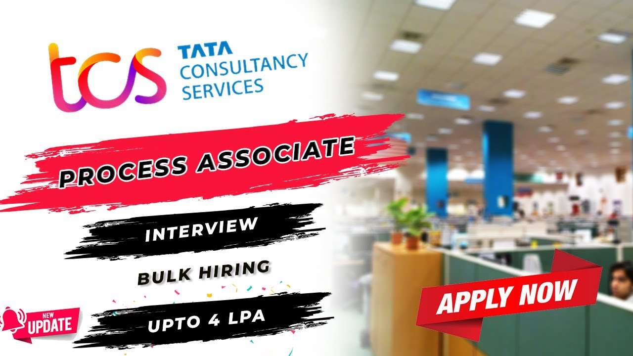 TCS Jobs | Tata Consultancy Services | TCS Interview | TCS Process Associate |  Process Associate