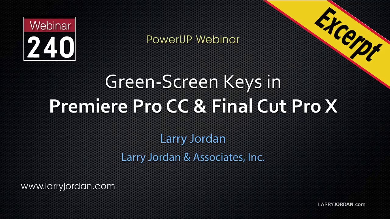 Larry Jordan Training #240: 2-Color Green-Screen Key in Premiere Pro CC