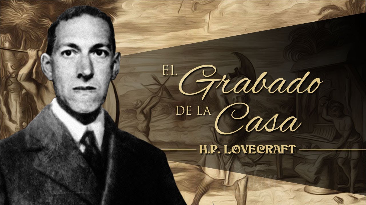 EL GRABADO EN LA CASA, de H. P. LOVECRAFT - narrado por EL ABUELO KRAKEN 🦑