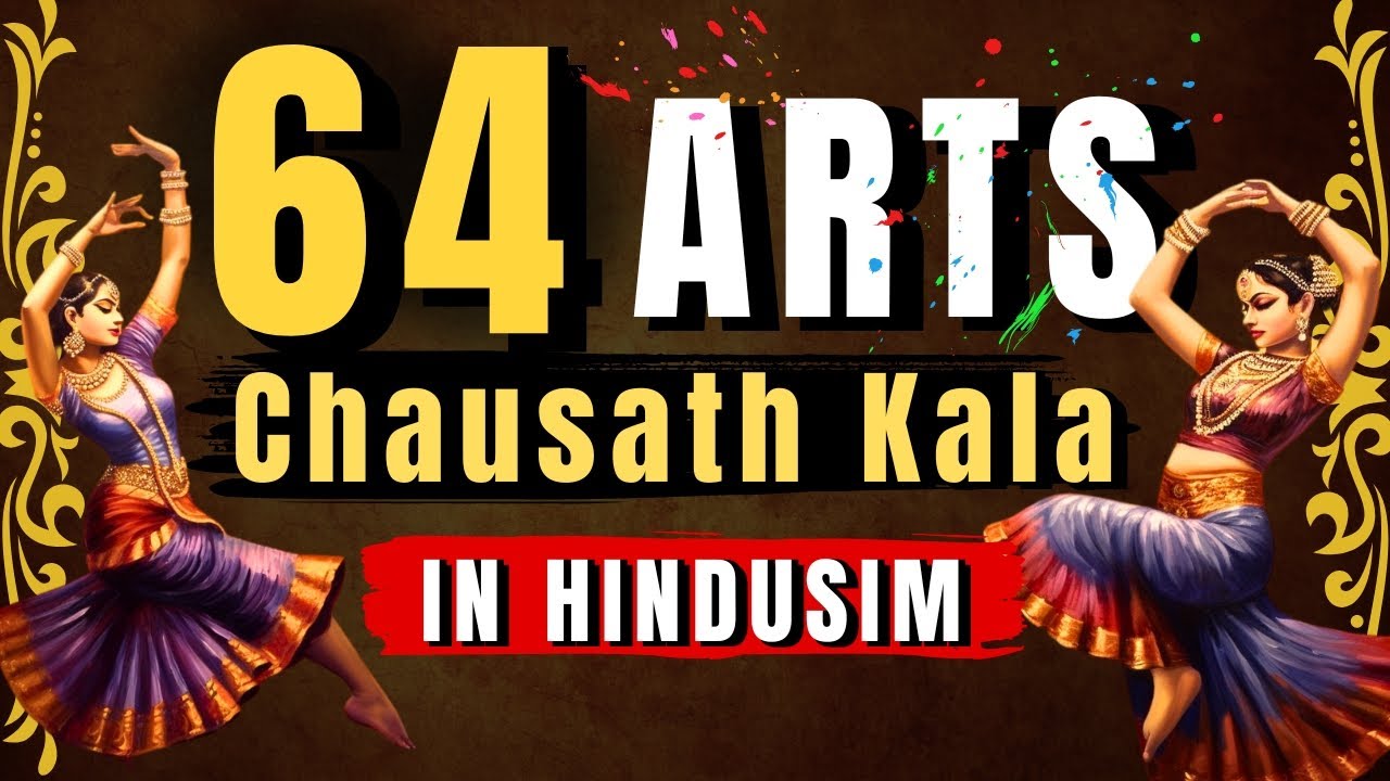 Chausath Kala: The 64 Traditional Arts of Hindu Culture